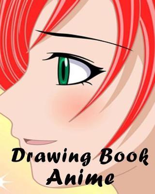 Drawing Book Anime: Blank Doodle Draw Sketch Book