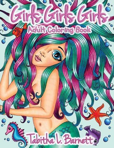 Girls Girls Girls: Adult Coloring Book