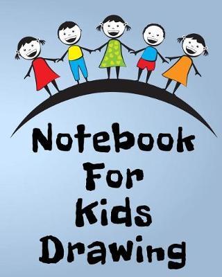 Notebook For Kids Drawing: Blank Doodle Draw Sketch Books