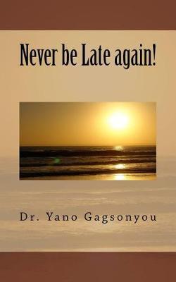Never be Late again!
