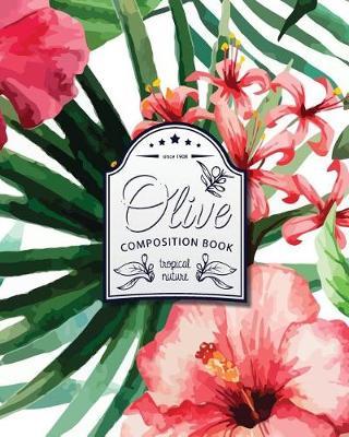 Olive Composition Book: Ruled Notebook (Size 8x10) Tropical Design - To Take Notes (Vol 1)