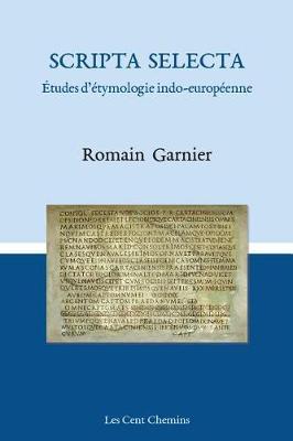 Scripta Selecta: Etudes d'etymologie indo-europeenne