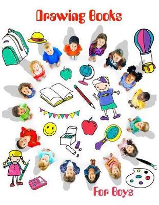 Drawing Books For Boys: Blank Doodle Draw Sketch Books