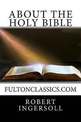 About the Holy Bible: About the Holy Bible