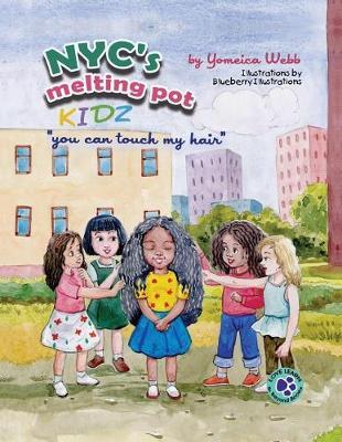 The NYC's melting pot kidz: """You can touch my hair """