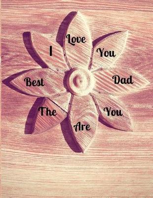Dad's Notebook: Dad, you are the best! Large 8.5 x 11 Journal, diary, note pad
