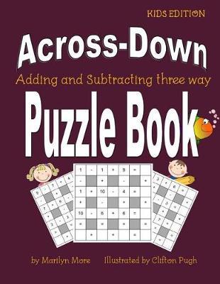 Across-Down Adding and Subtracting three way Puzzle Book