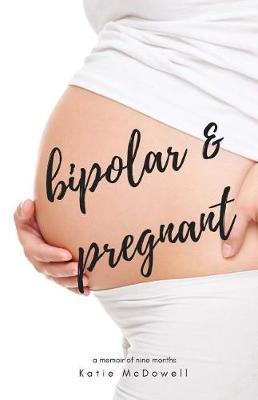 Bipolar and Pregnant