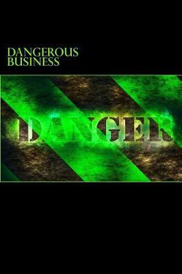 Dangerous Business: Notebook / Journal