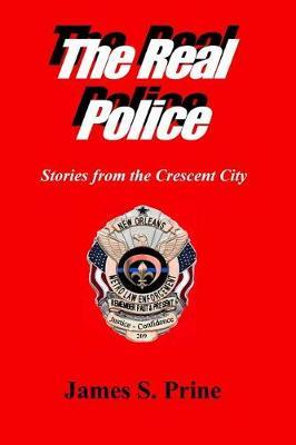 The Real Police: Stories from the Crescent City