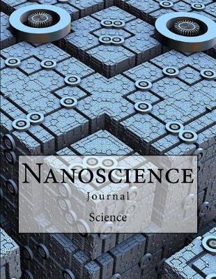 Nanoscience Journal: Journal with 150 lined pages