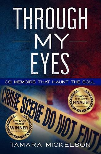 Through My Eyes: CSI Memoirs That Haunt the Soul