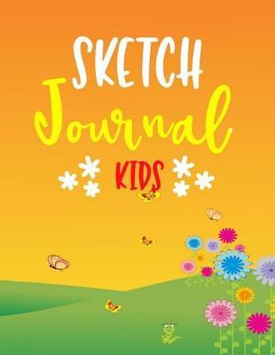 Sketch Journal Kids: Blank Doodle Draw Sketch Book