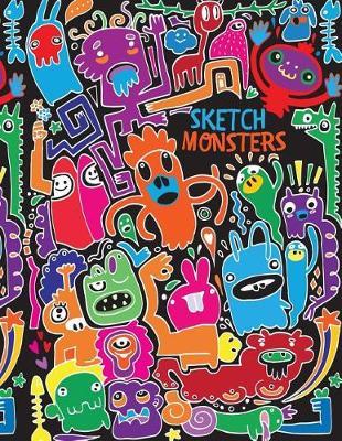 Sketch Monsters: Blank Doodle Draw Sketch Book