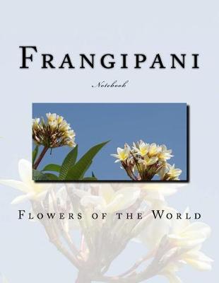 Frangipani Notebook: Notebook with 150 lined pages