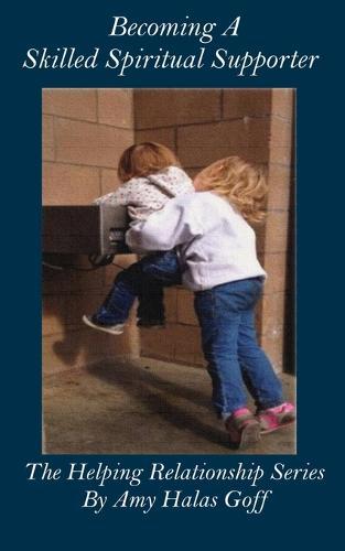 Becoming A Skilled Spiritual Supporter