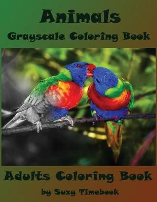 Animals Grayscale Coloring Book Adults Coloring Book