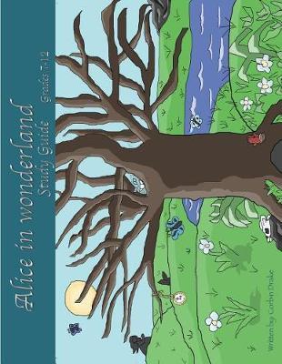 Alice in Wonderland Study Guide: For use with Grades 7-12