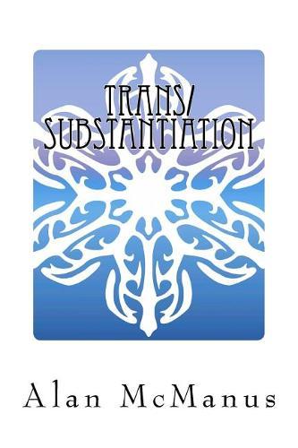 Trans/Substantiation: The Metaphysics of Transgender