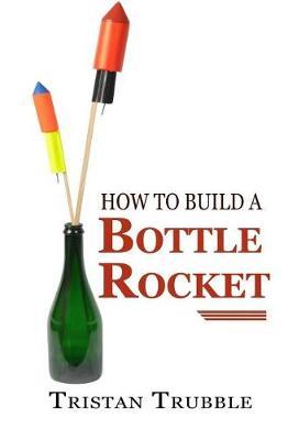 How to Build a Bottle Rocket