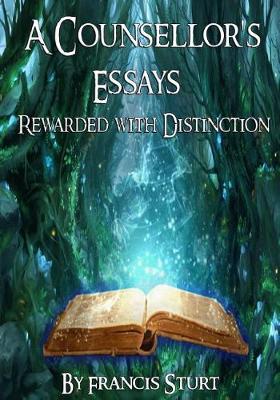 A Counsellor's Essays: Rewarded with Distinction