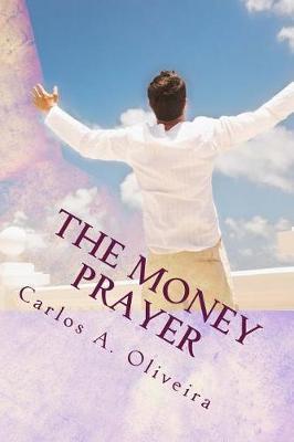 The Money Prayer: This Prayer Has Helped Many People Receive Extra Money!