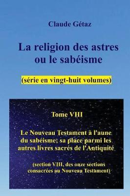 La religion des astres ou le sabeisme (28 volumes), tome VIII