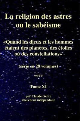 La religion des astres ou le sab isme (28 volumes), tome XI