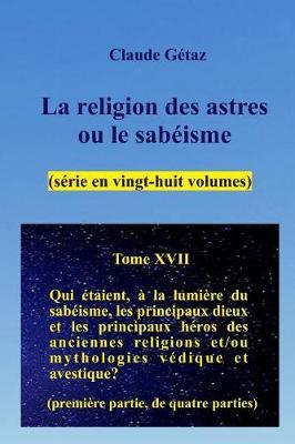 La religion des astres ou le sabeisme (28 volumes), tome XVII