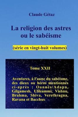 La religion des astres ou le sabeisme (28 volumes), tome XXII