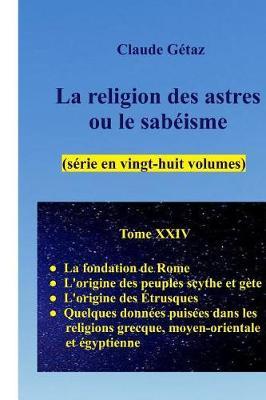 La religion des astres ou le sabeisme (28 volumes), tome XXIV
