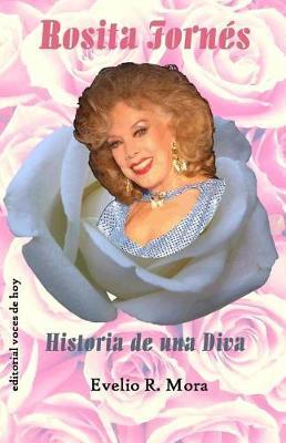 Rosita Fornes: Historia de una Diva