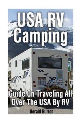 USA RV Camping: Guide on Traveling All Over the USA by RV