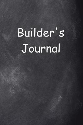 Builder's Journal Chalkboard Design: (Notebook, Diary, Blank Book)