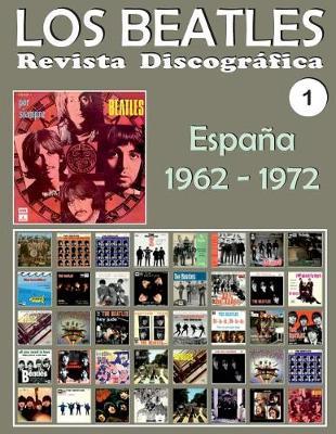 Los Beatles - Revista Discográfica - Nr. 1 - España (1962 - 1972): Discografía A Todo Color