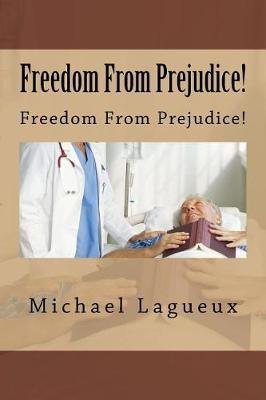 Freedom from Prejudice!: Freedom from Prejudice!