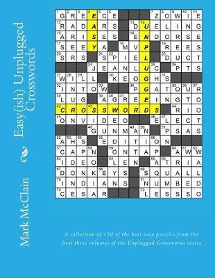 Easy(ish) Unplugged Crosswords: A Collection of the Best Easy Puzzles from the First Three Volumes of the Unplugged Crosswords Series