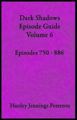 Dark Shadows Episode Guide Volume 6