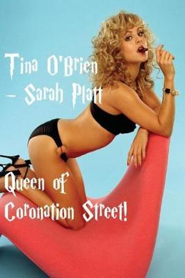 Sarah Platt - Tina O'Brien: Queen of Corrie!
