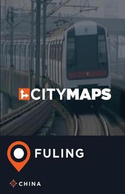 City Maps Fuling China