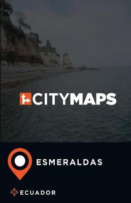 City Maps Esmeraldas Ecuador