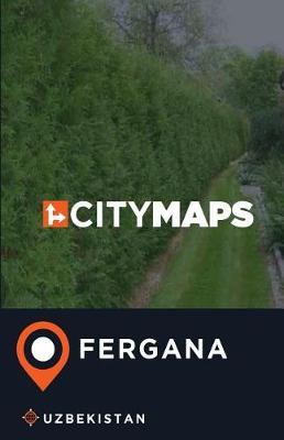 City Maps Fergana Uzbekistan