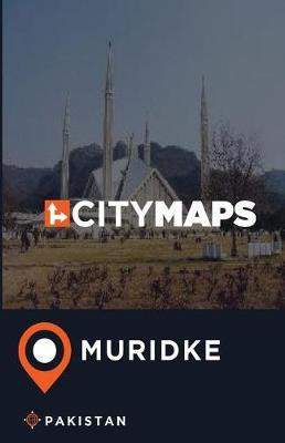 City Maps Muridke Pakistan