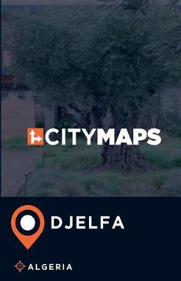 City Maps Djelfa Algeria