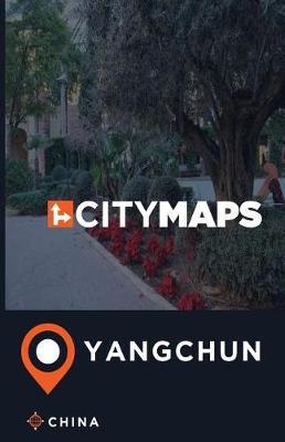 City Maps Yangchun China