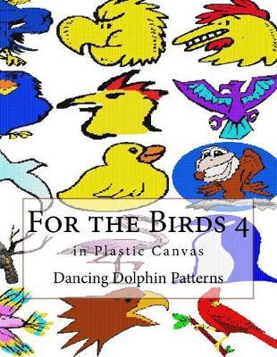 For the Birds 4: in Plastic Canvas