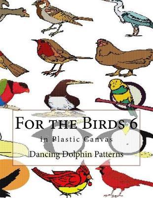 For the Birds 6: in Plastic Canvas