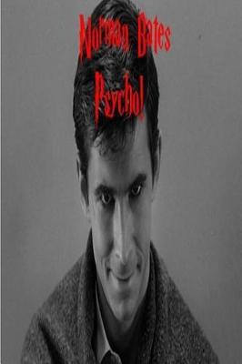 Norman Bates - Psycho!