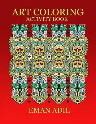 Art Coloring Activity Book: Creative Coloring Fun