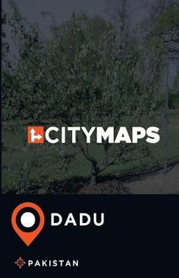 City Maps Dadu Pakistan